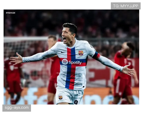 莱万多夫斯基欧冠再破门，状态回暖续写进球传奇