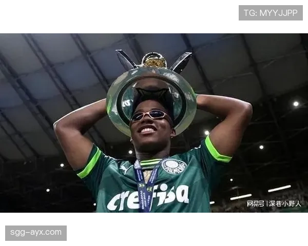 恩德里克爆发赛季解析：帕尔梅拉斯惊艳数据与战术角色